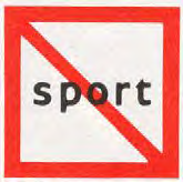 Rood-omrande ruit met het woord "sport" en een schuine balk erdoorheen (tekstvariant, geen pictogram). Betekenis: verboden voor kleine schepen.